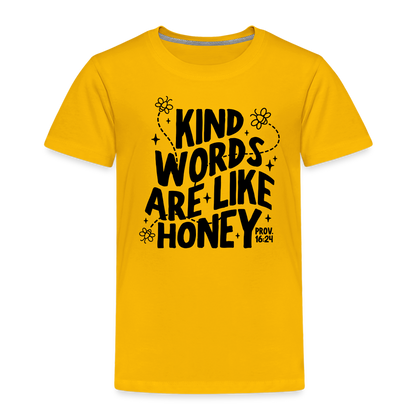 Kind Words are Like Honey Toddler T-Shirt - sun yellow