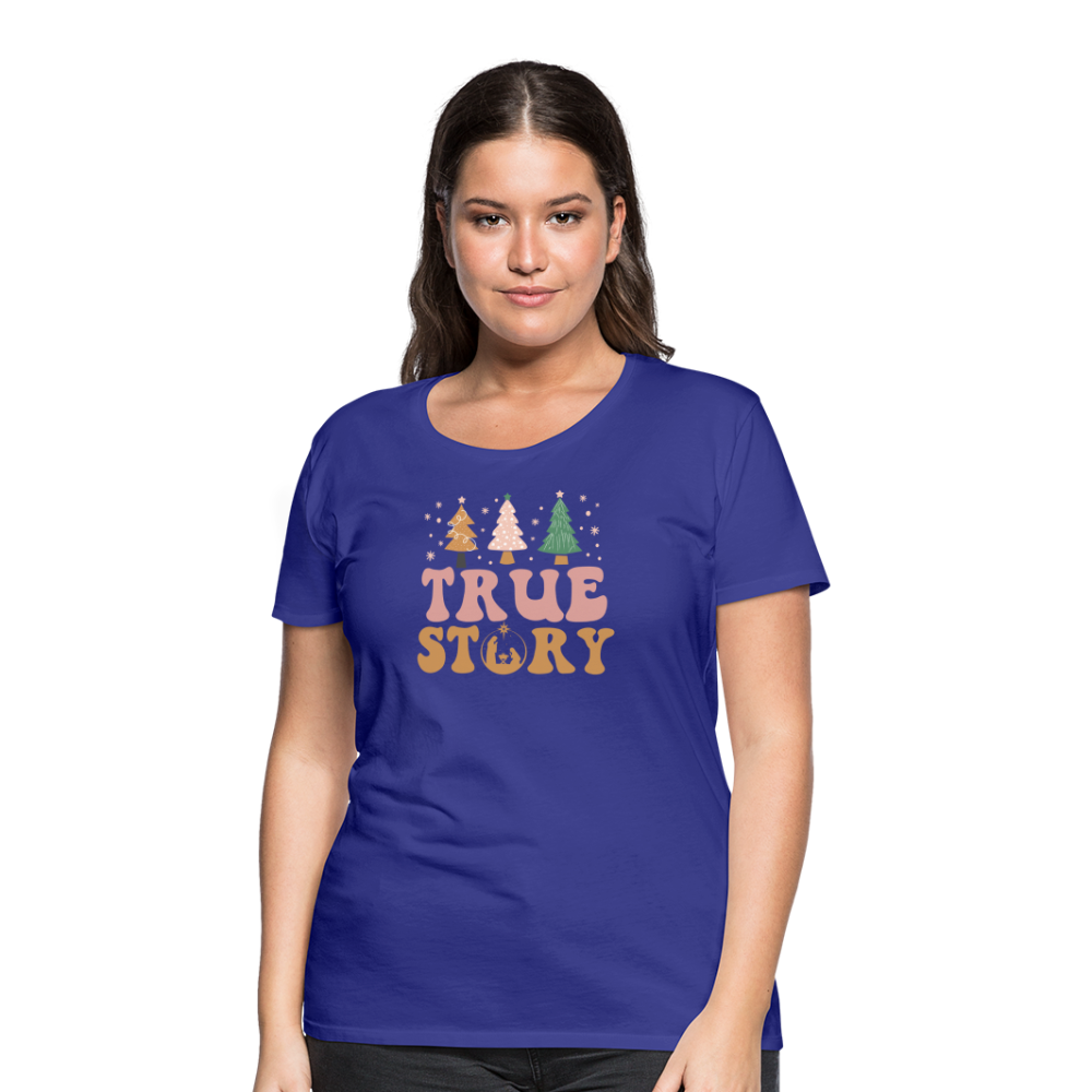 True Story Christmas Family Women’s Premium T-Shirt - royal blue