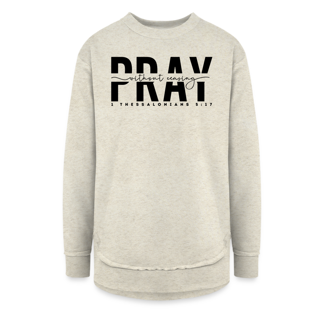 Pray Without Ceasing Women's Tunic Sweater - heather oatmeal