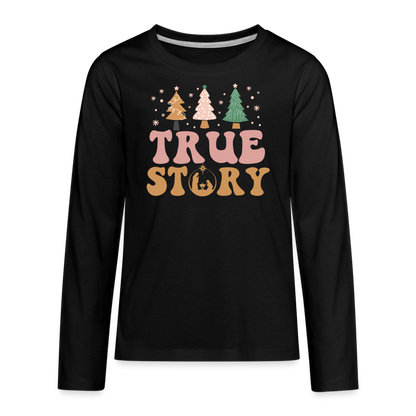 True Story Christmas Family Kids' Premium Long Sleeve T-Shirt - black