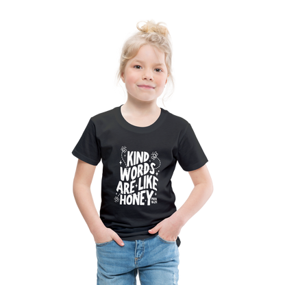 Kind Words are Like Honey (W) Toddler T-Shirt - black