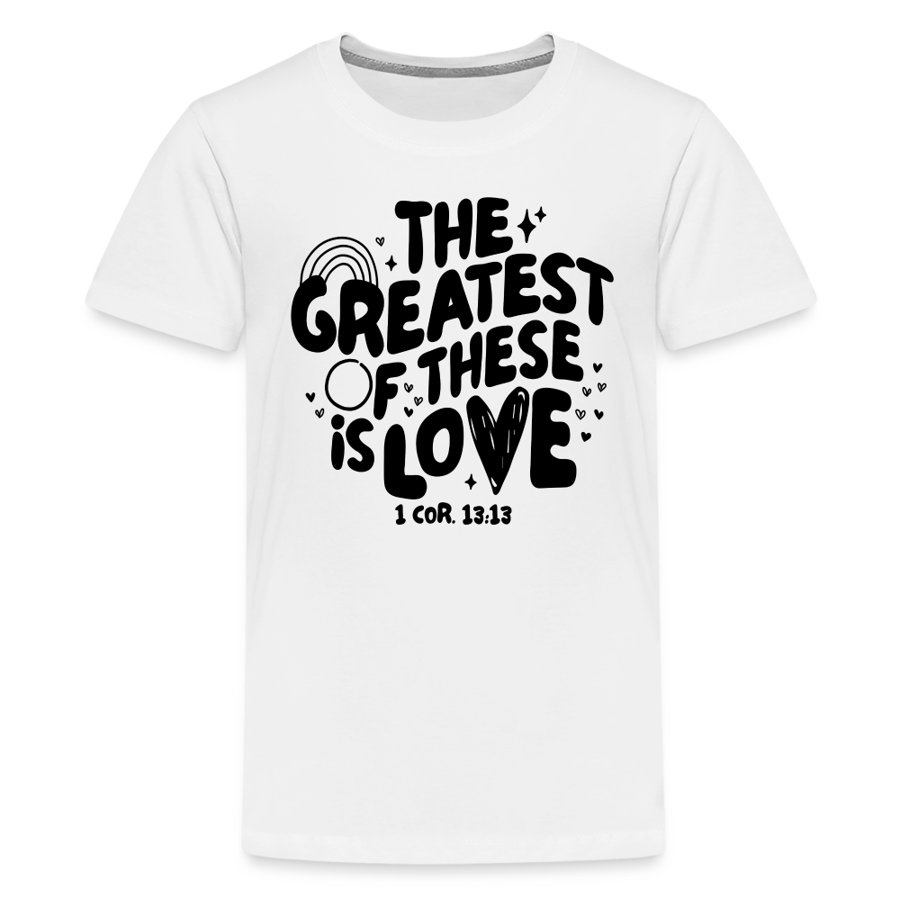 The Greatest of these is Love Kid's T-Shirt - white