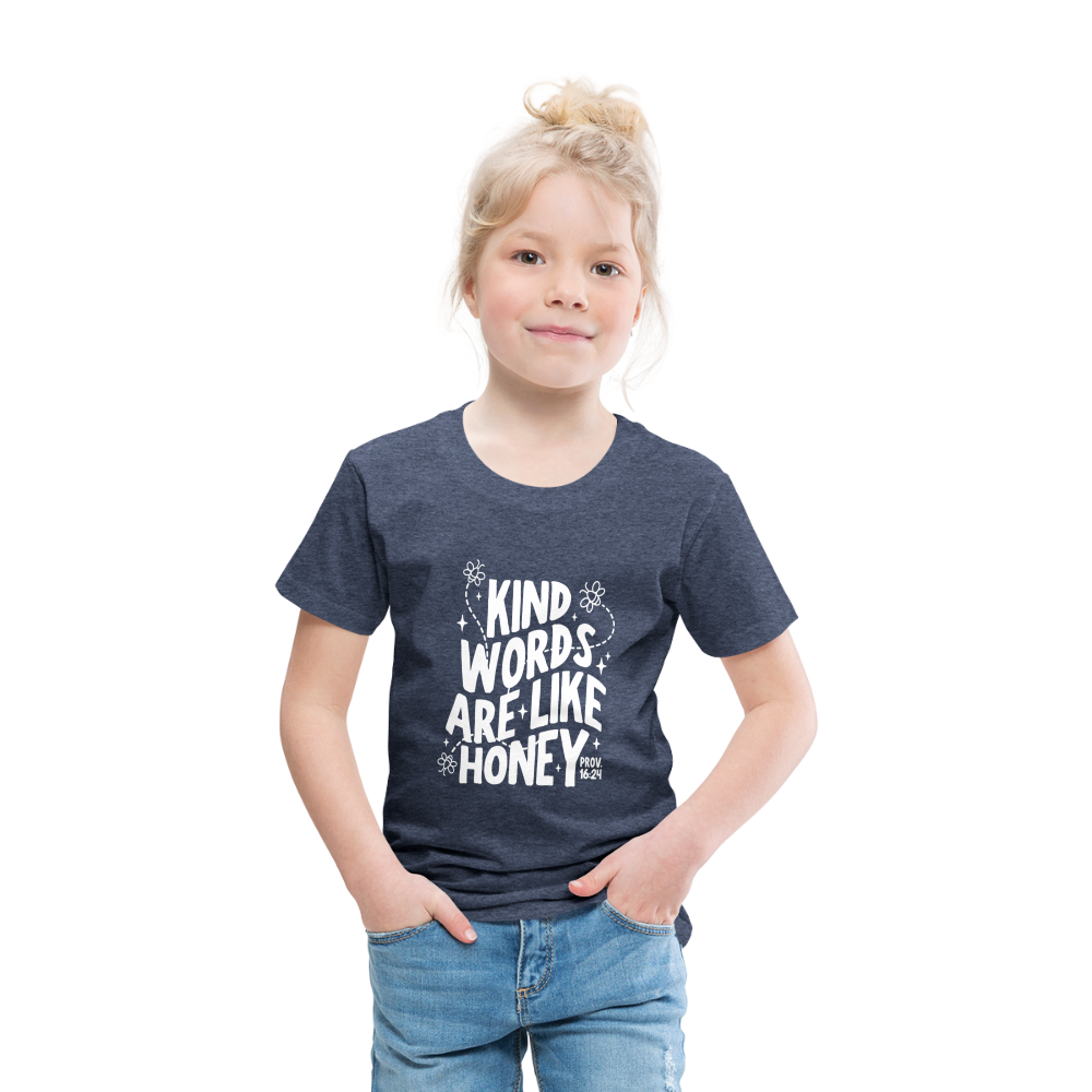 Kind Words are Like Honey (W) Toddler T-Shirt - heather blue