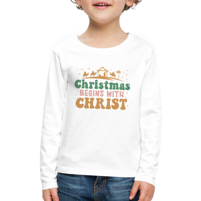 Christmas Begins with Christ Family Kids' Premium Long Sleeve T-Shirt - white