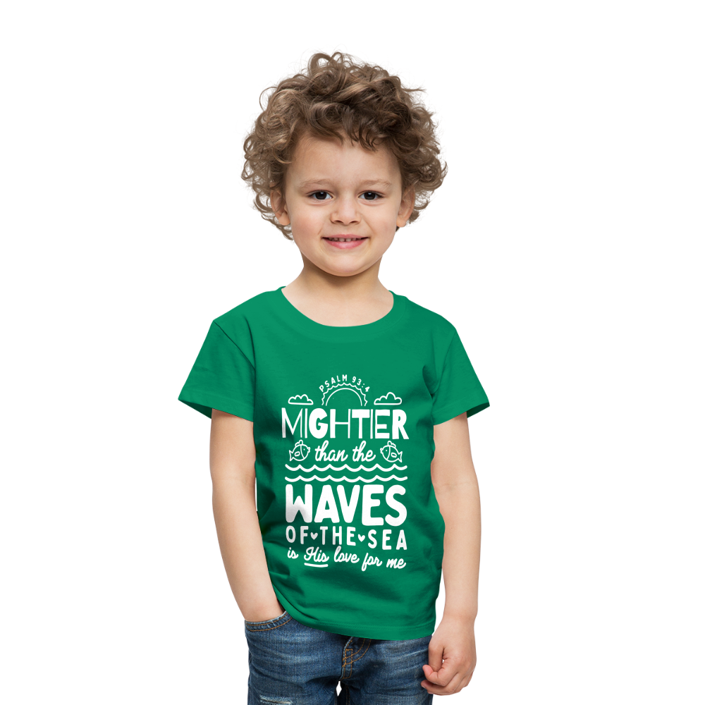 Mightier than the Waves of the Sea (W) Toddler T-Shirt - kelly green