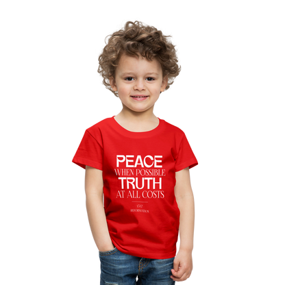 Peace when Possible Truth at All Costs Reformation Day (W) Toddler T-Shirt - red