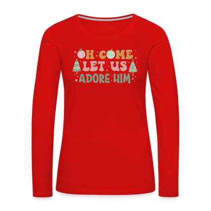 Oh Come Let Us Adore Him Christmas Family Women's Premium Long Sleeve T-Shirt - red