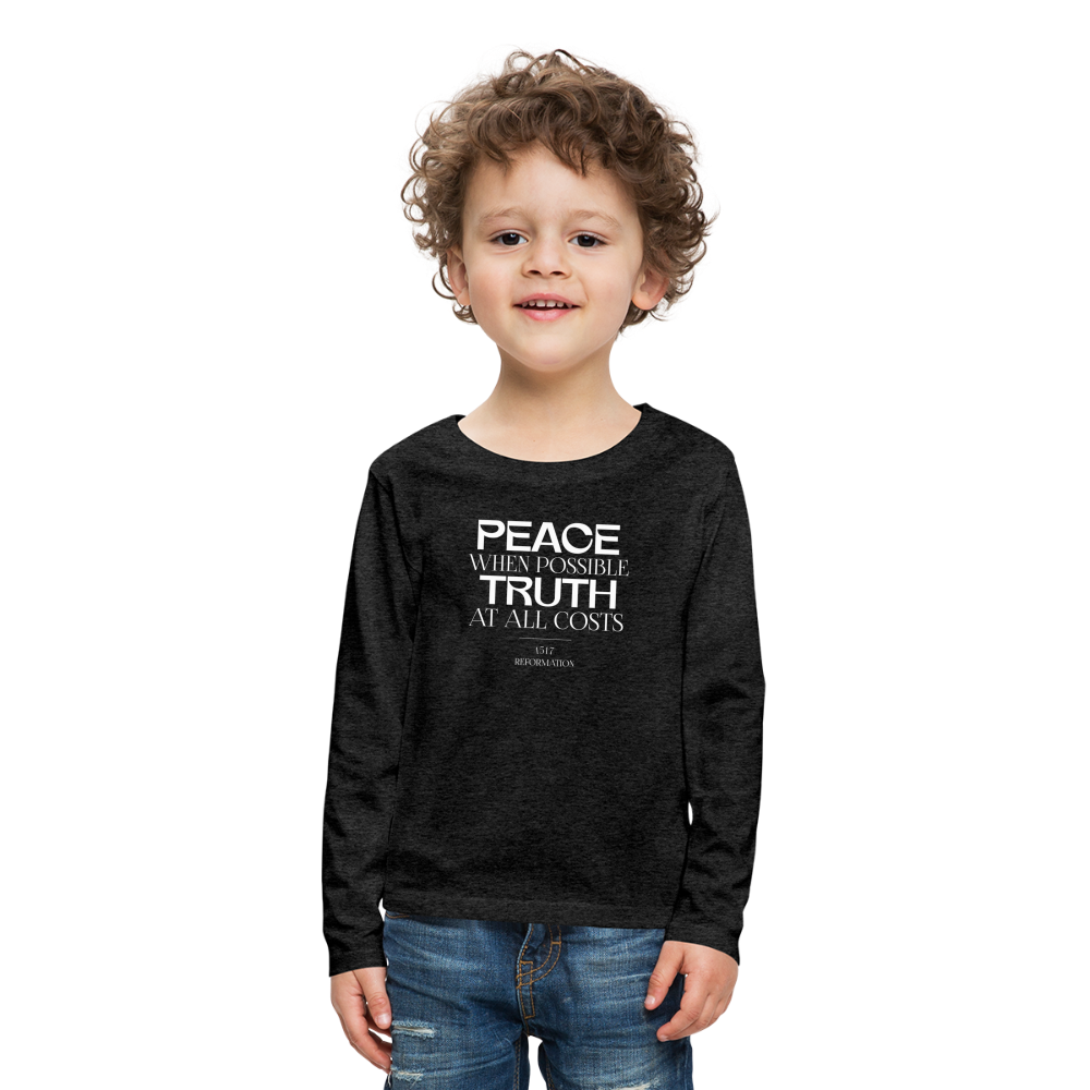 Peace when Possible Truth at All Costs Reformation Day (W) Kid's Long Sleeve Shirt - charcoal grey