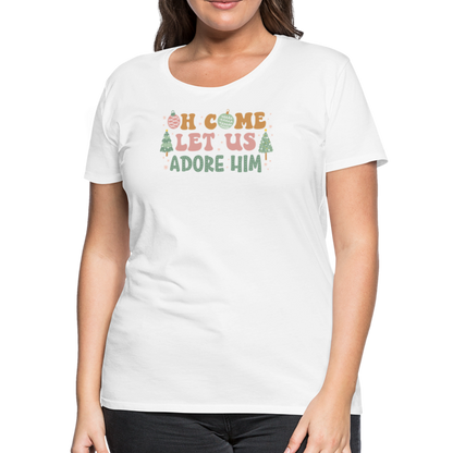 O Come Let Us Adore Him Christmas Family Women’s Premium T-Shirt - white