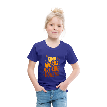 Kind Words are Like Honey (Color) Toddler T-Shirt - royal blue