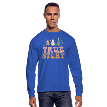 True Story Christmas Family Men's Long Sleeve T-Shirt - royal blue