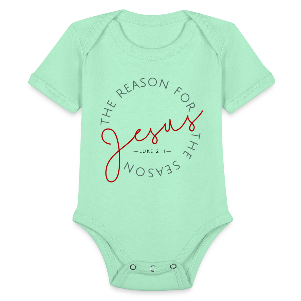 The Reason for the Season (Color) Christmas Family Organic Short Sleeve Baby Bodysuit - light mint