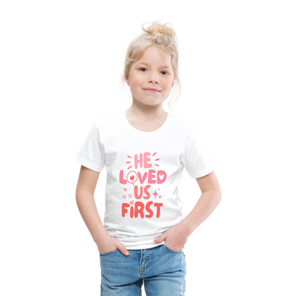 He Loved Us First (Pink) Toddler T-Shirt - white