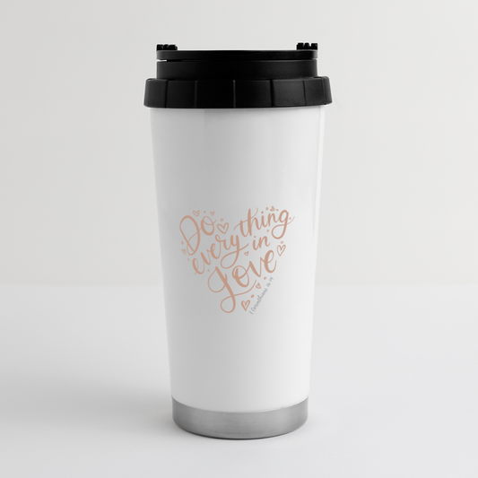 Do Everything in Love 16 oz Travel Mug - white