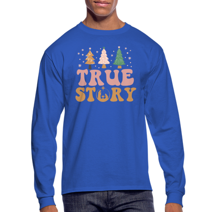 True Story Christmas Family Men's Long Sleeve T-Shirt - royal blue