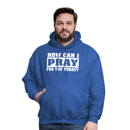 How Can I Pray for You Today Men's Hoodie - royal blue