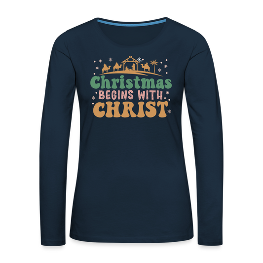 Christmas begins with Christ Christmas Family Women's Premium Long Sleeve T-Shirt - deep navy