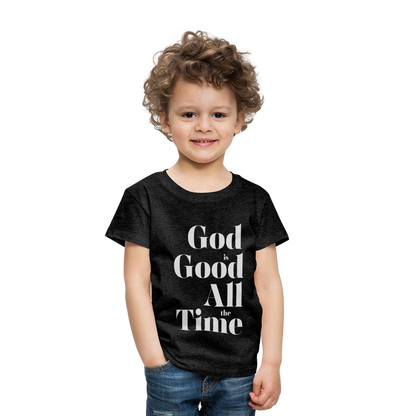 God is Good Toddler Premium T-Shirt - charcoal grey