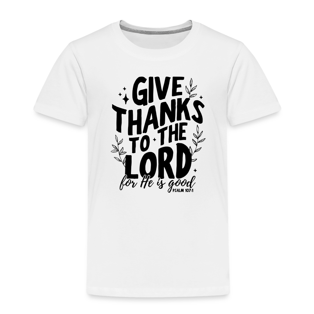 Give Thanks to the Lord Toddler T-Shirt - white