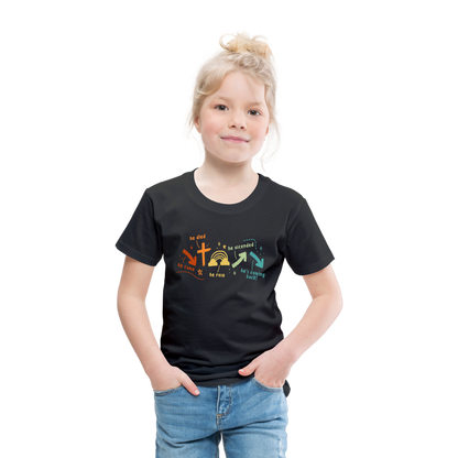 He Came He Died He Rose Toddler Premium T-Shirt - black