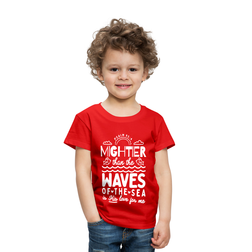 Mightier than the Waves of the Sea (W) Toddler T-Shirt - red