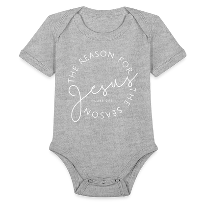 The Reason for the Season (W) Christmas Organic Short Sleeve Baby Bodysuit - heather grey