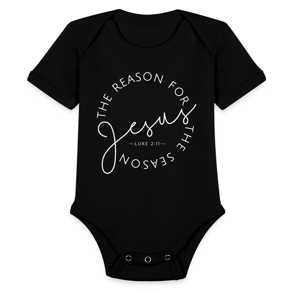 The Reason for the Season (W) Christmas Organic Short Sleeve Baby Bodysuit - black