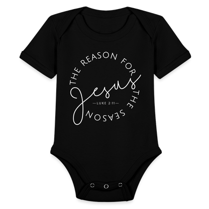 The Reason for the Season (W) Christmas Organic Short Sleeve Baby Bodysuit - black