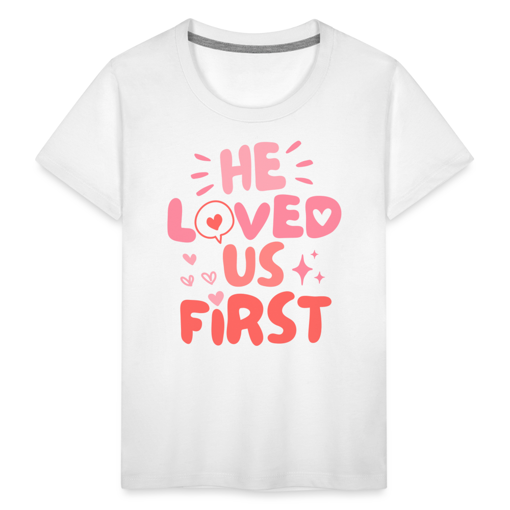 He Loved Us First (Pink) Toddler T-Shirt - white