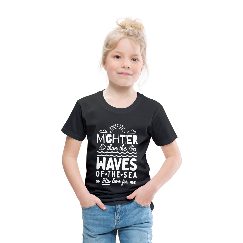 Mightier than the Waves of the Sea (W) Toddler T-Shirt - black