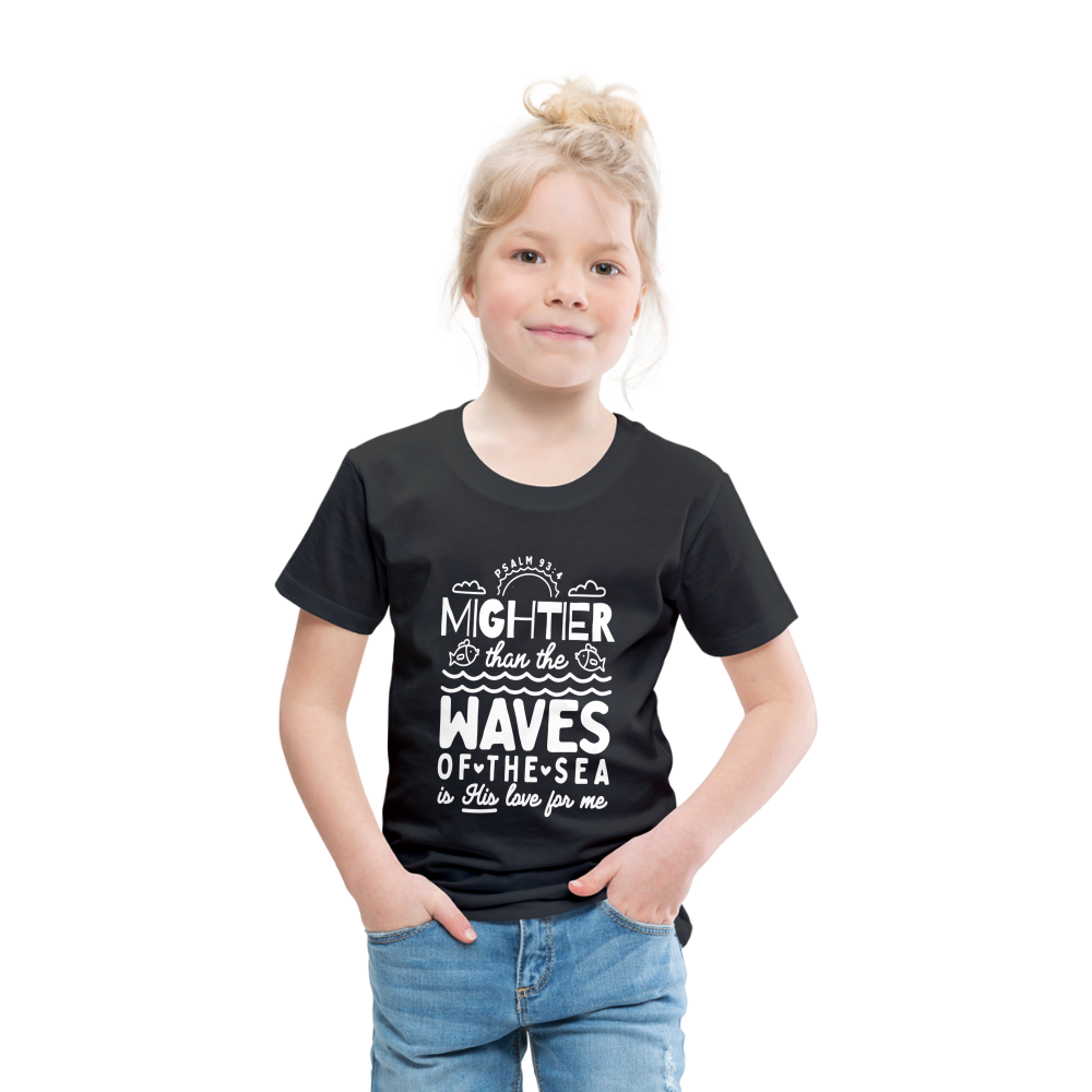 Mightier than the Waves of the Sea (W) Toddler T-Shirt - black