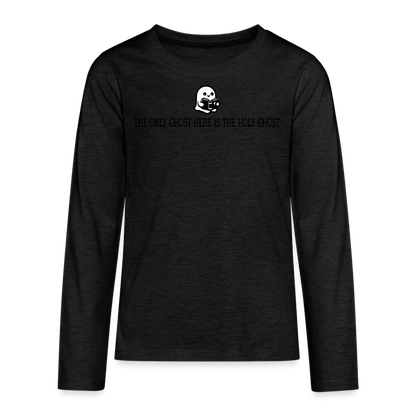 The Only Ghost Here is the Holy Ghost (Bible) Kid's Long Sleeve Shirt - charcoal grey