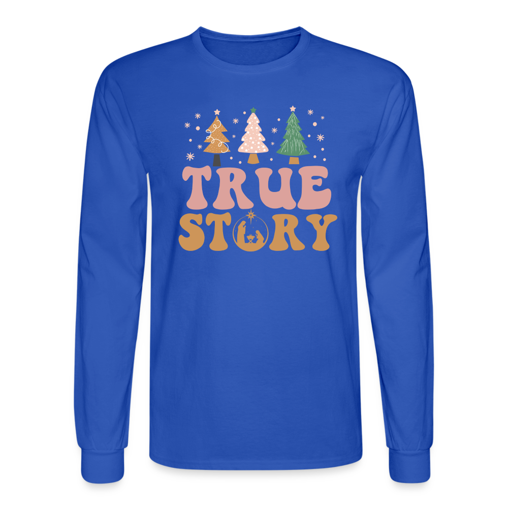 True Story Christmas Family Men's Long Sleeve T-Shirt - royal blue