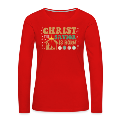 Christ the Savior is Born Christmas Family Women's Premium Long Sleeve T-Shirt - red