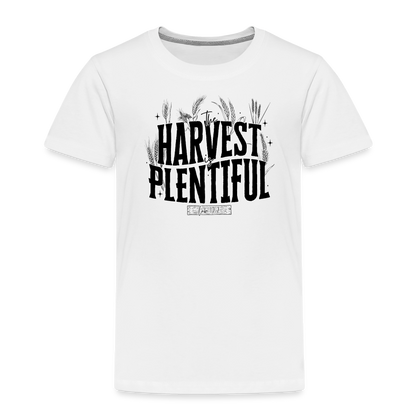 The Harvest is Plentiful Toddler T-Shirt - white