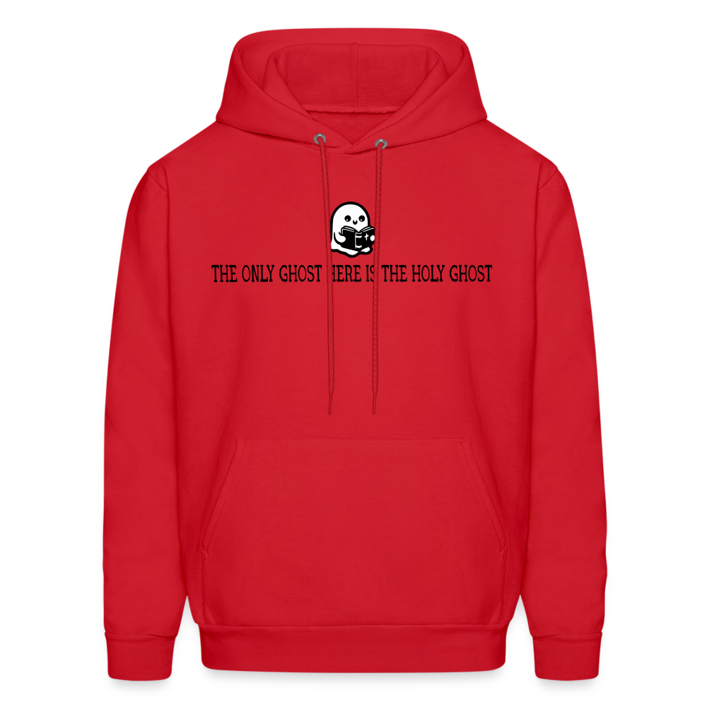 The Only Ghost Here is the Holy Ghost (Bible) Men's Hoodie - red