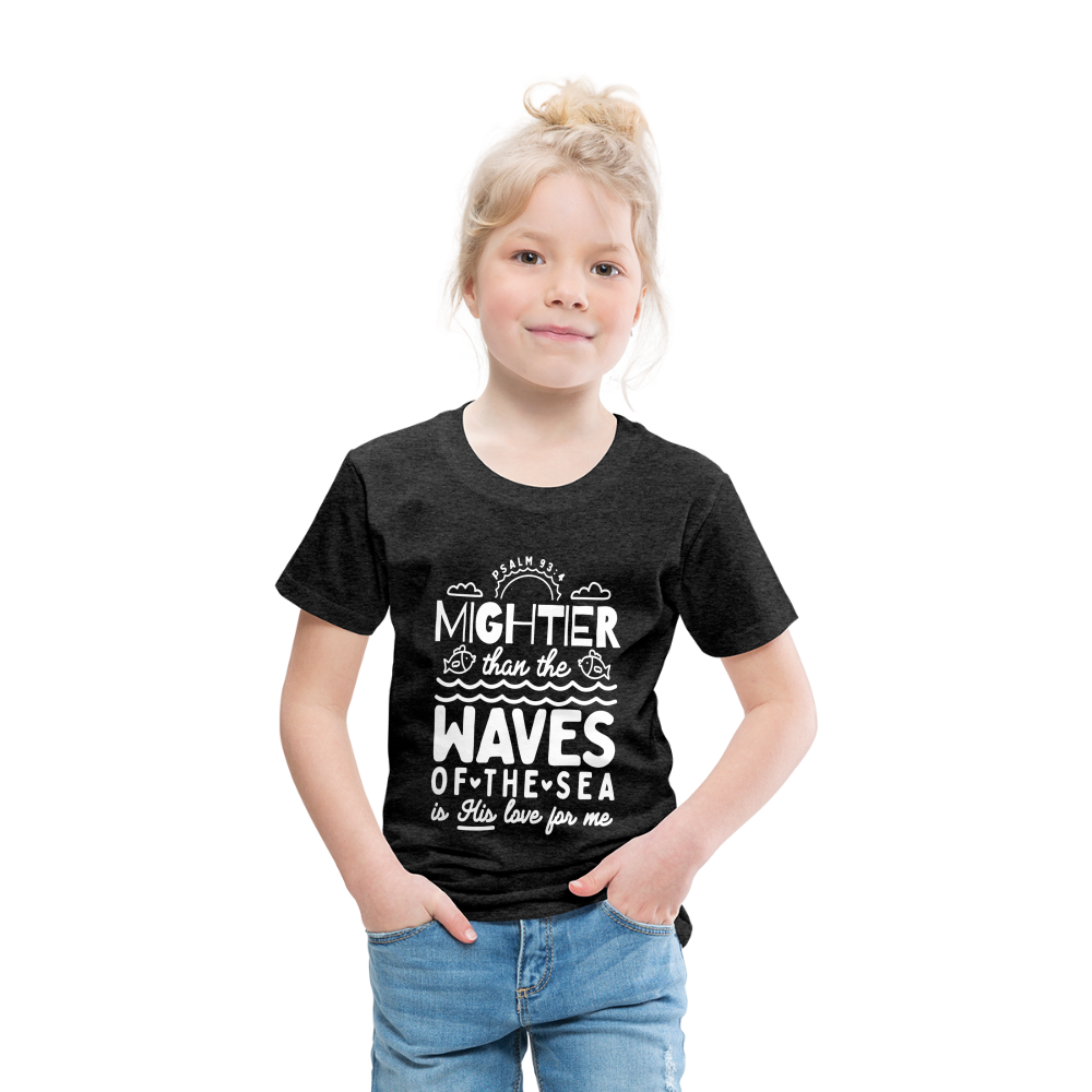 Mightier than the Waves of the Sea (W) Toddler T-Shirt - charcoal grey