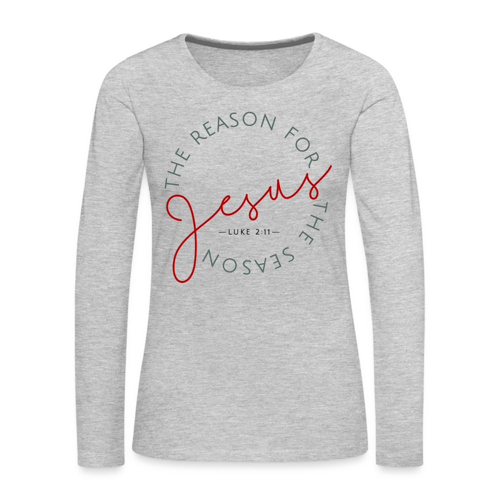 The Reason for the Season (Color) Christmas Women's Premium Long Sleeve T-Shirt - heather gray