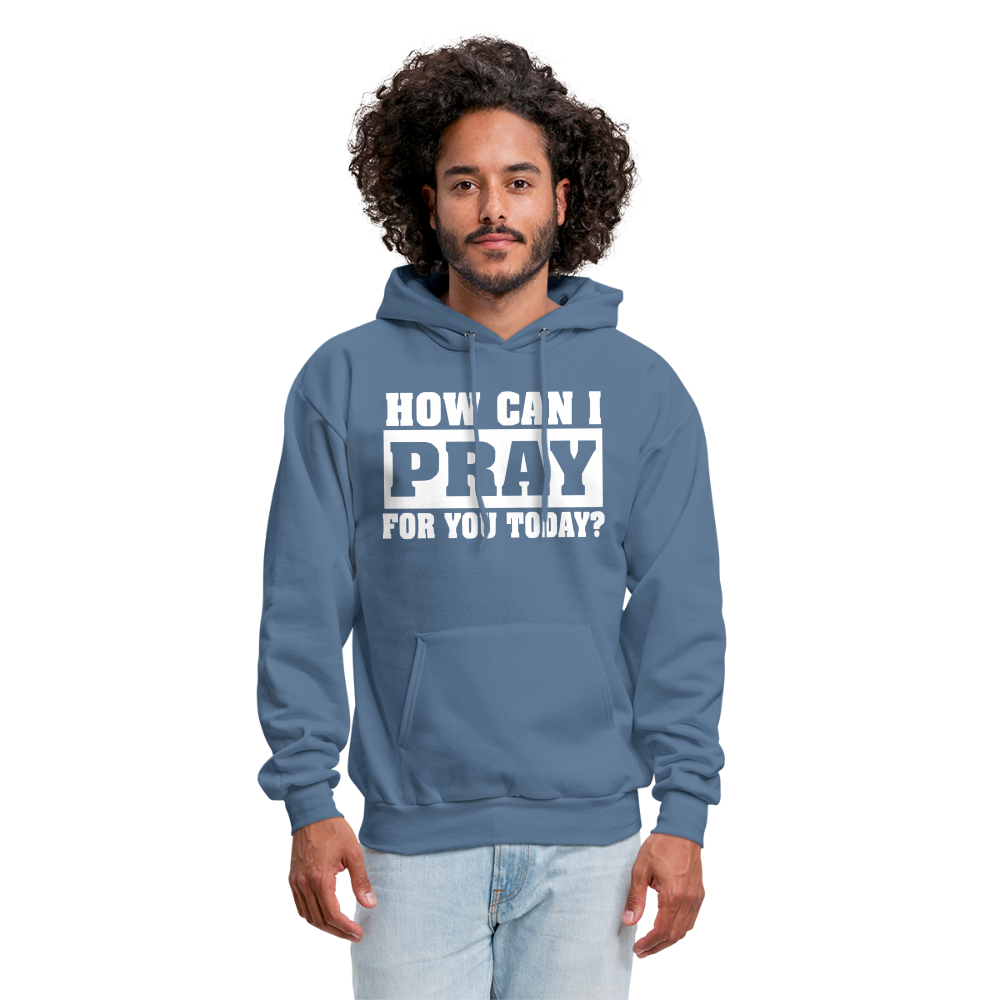 How Can I Pray for You Today Men's Hoodie - denim blue