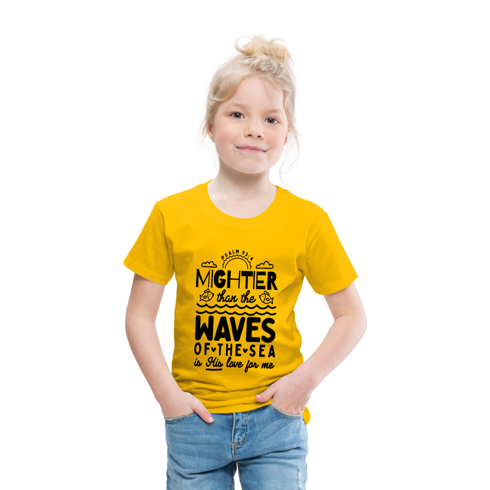 Mightier than the Waves of the Sea Toddler T-Shirt - sun yellow