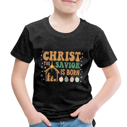 Christ the Savior is Born Christmas Family Toddler Premium T-Shirt - charcoal grey