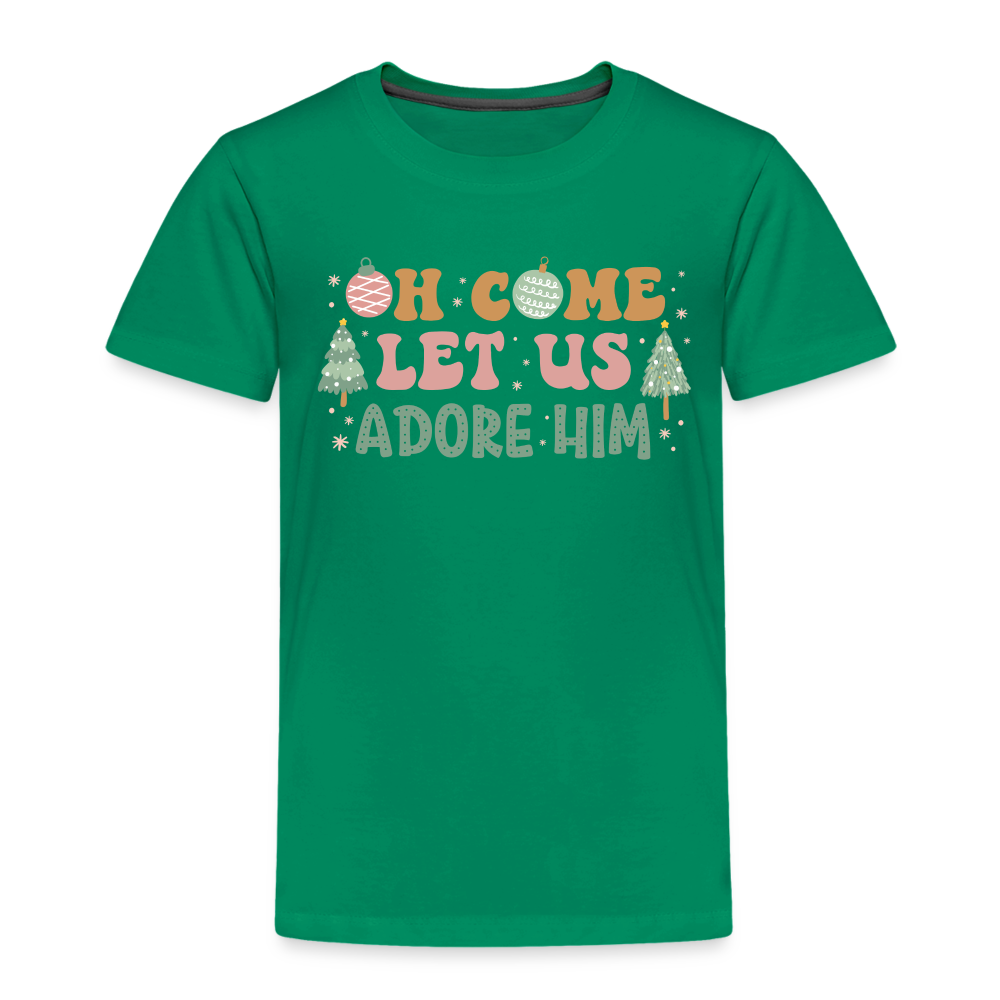 Oh Come Let us Adore Him Christmas Family Toddler Premium T-Shirt - kelly green