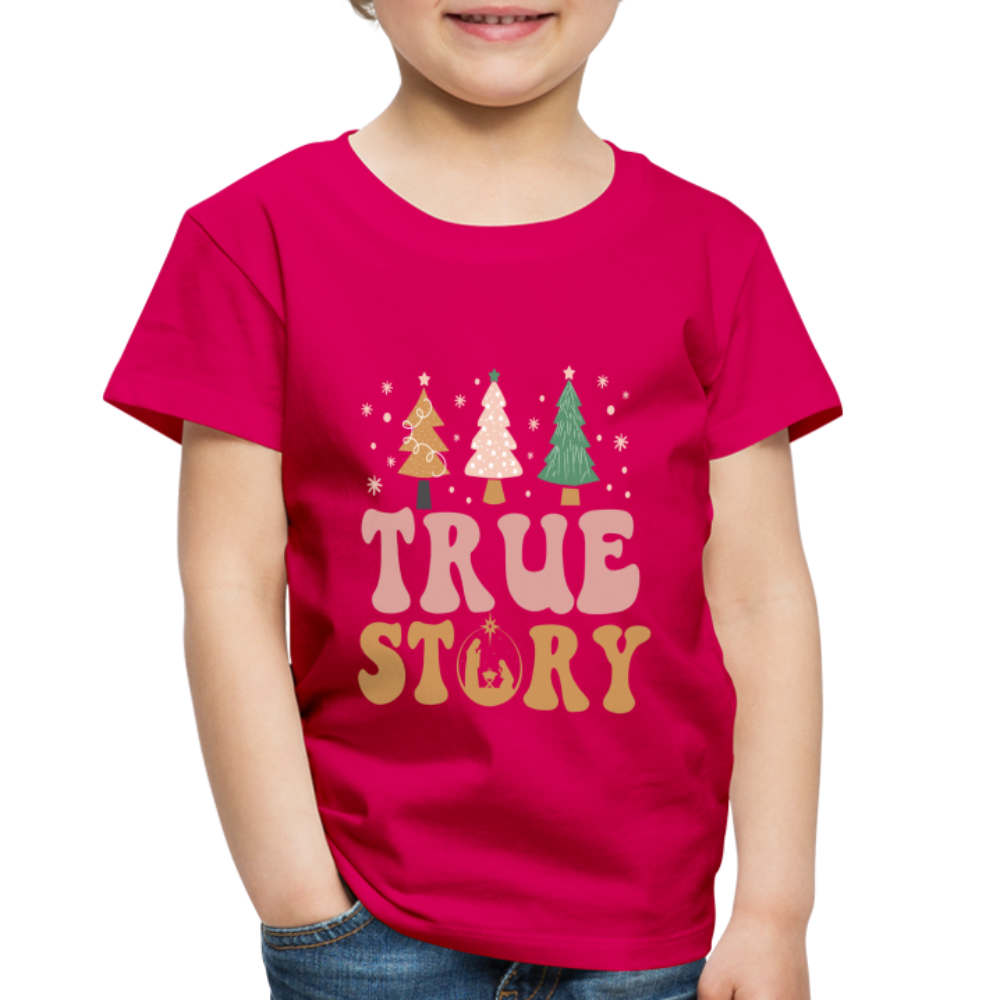 True Story Christmas Family Toddler Premium T-Shirt - dark pink