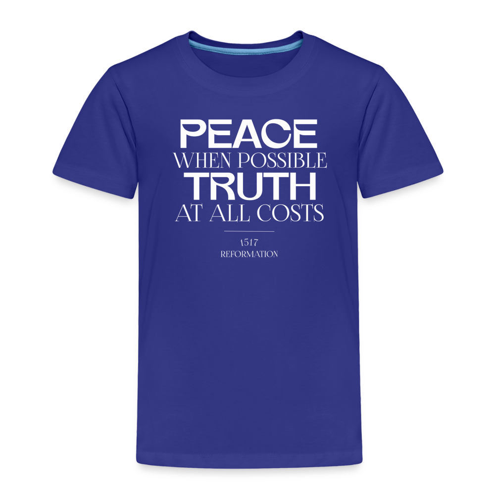 Peace when Possible Truth at All Costs Reformation Day (W) Toddler T-Shirt - royal blue