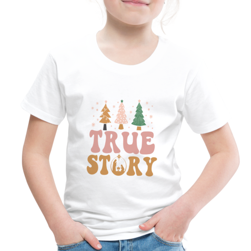 True Story Christmas Family Toddler Premium T-Shirt - white