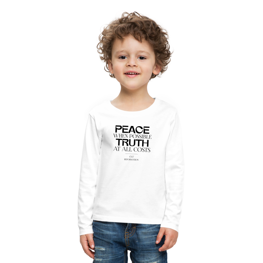 Peace when Possible Truth at All Costs Reformation Day Kid's Long Sleeve Shirt - white