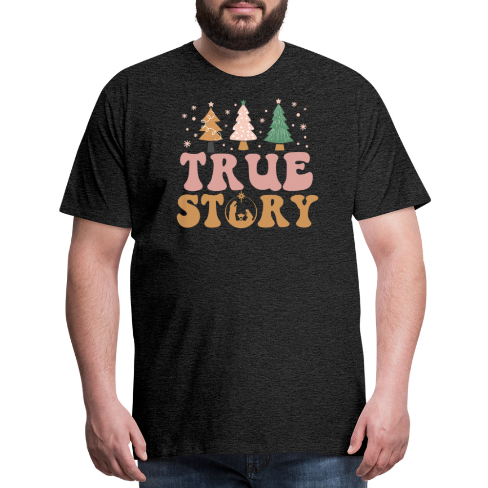 True Story Christmas Family Men's Premium T-Shirt - charcoal grey