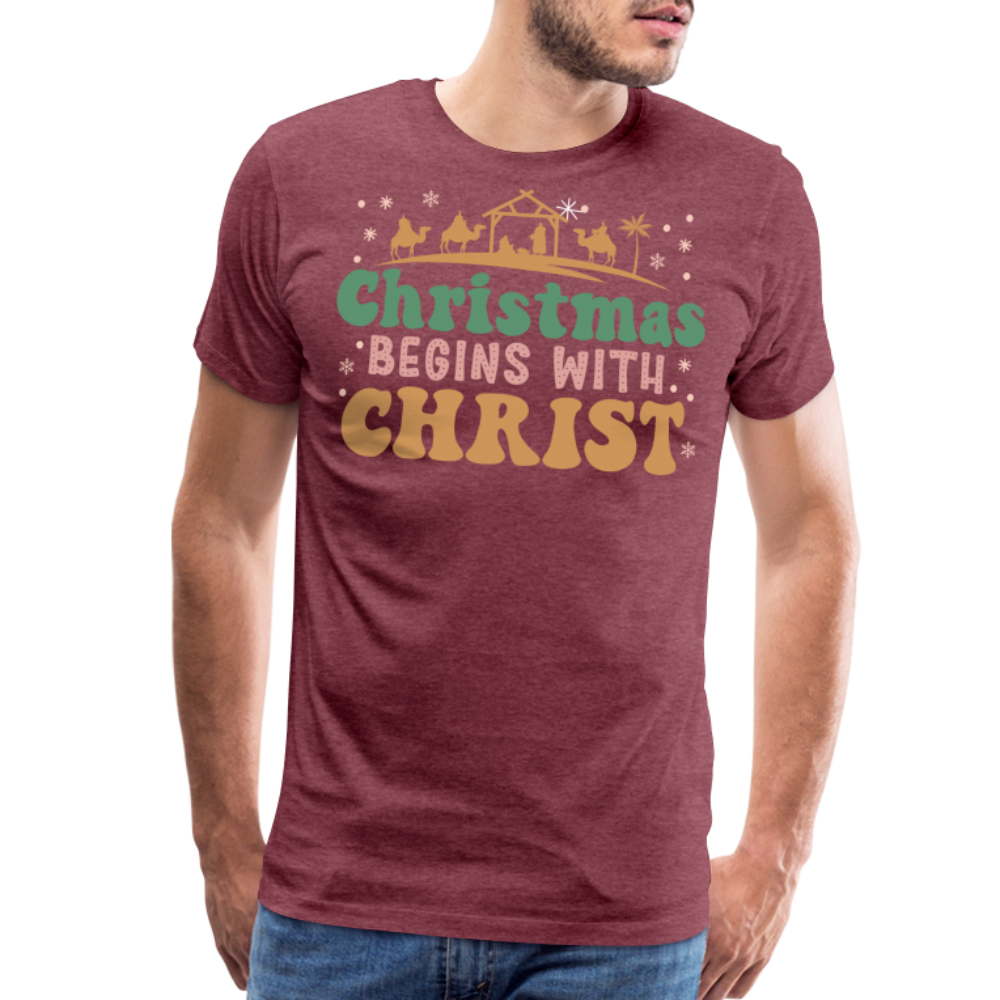 Christmas Begins with Christ is Born Christmas Family Men's Premium T-Shirt - heather burgundy