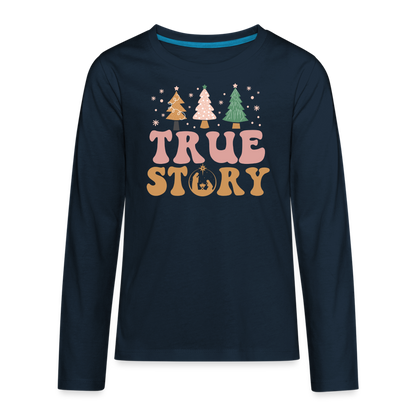 True Story Christmas Family Kids' Premium Long Sleeve T-Shirt - deep navy