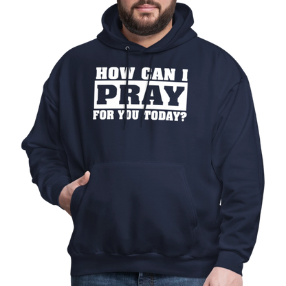 How Can I Pray for You Today Men's Hoodie - navy